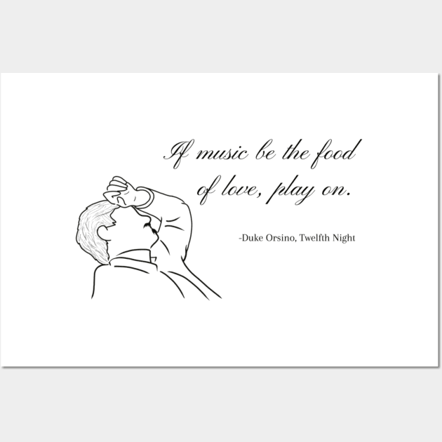 if music be the food of love duke orsino quote twelfth night Wall Art by OddityArts